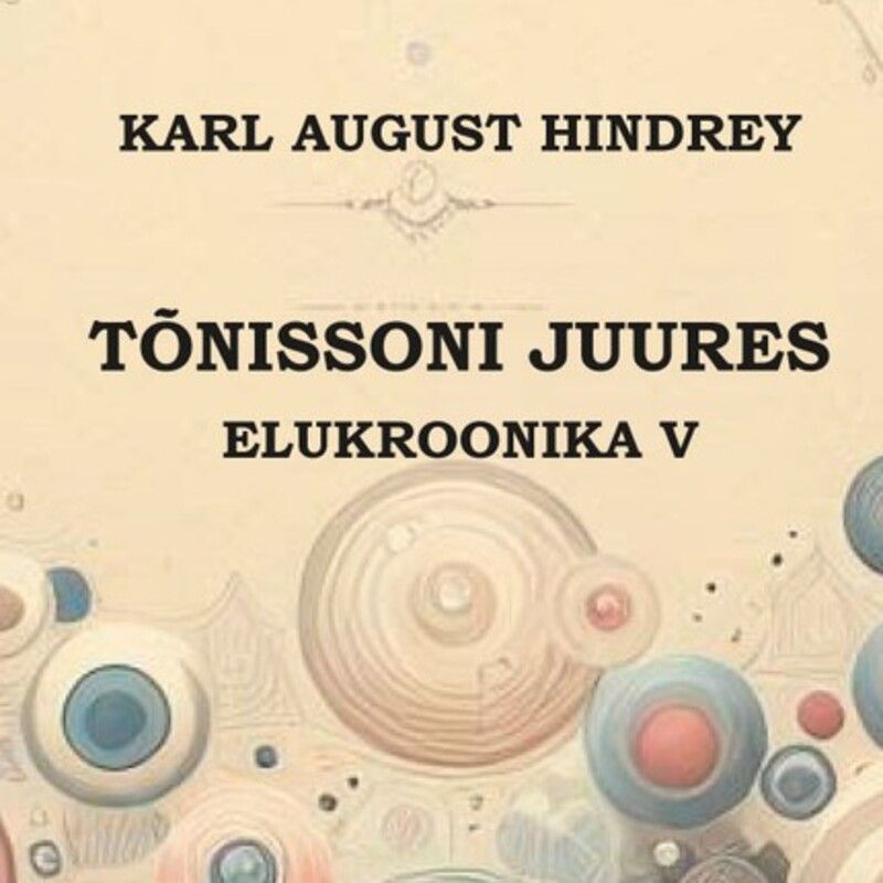 Tõnissoni juures. Elukroonika V.