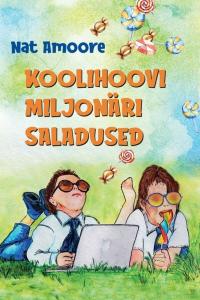 Koolihoovi miljonäri saladused