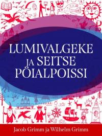 Lumivalgeke ja seitse pöialpoissi