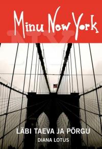 Minu New York. Läbi taeva ja põrgu