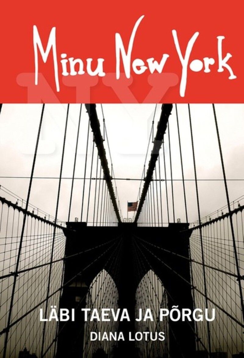 Minu New York. Läbi taeva ja põrgu
