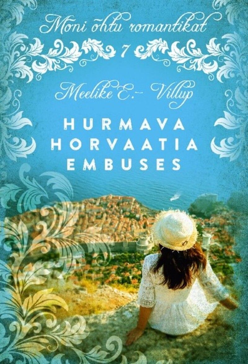 Hurmava Horvaatia embuses. Sari: "Mõni õhtu romantikat"