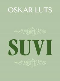 Suvi I ja II: Pildikesi noorpõlvest