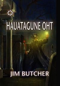 Hauatagune oht. "Dresdeni toimikud", 3. osa. Sari "Sündmuste horisont"