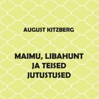 Maimu, Libahunt ja teisi jutustusi