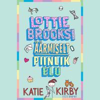 Lottie Brooksi äärmiselt piinlik elu
