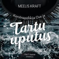 Korstnapühkija Ove ja Tartu uputus