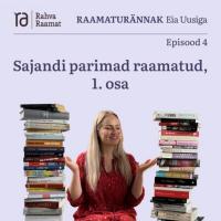 Sajandi parimad raamatud, 1.osa. Raamaturännak - Osa 4 [Podcast]