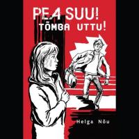 Pea suu! Tõmba uttu!