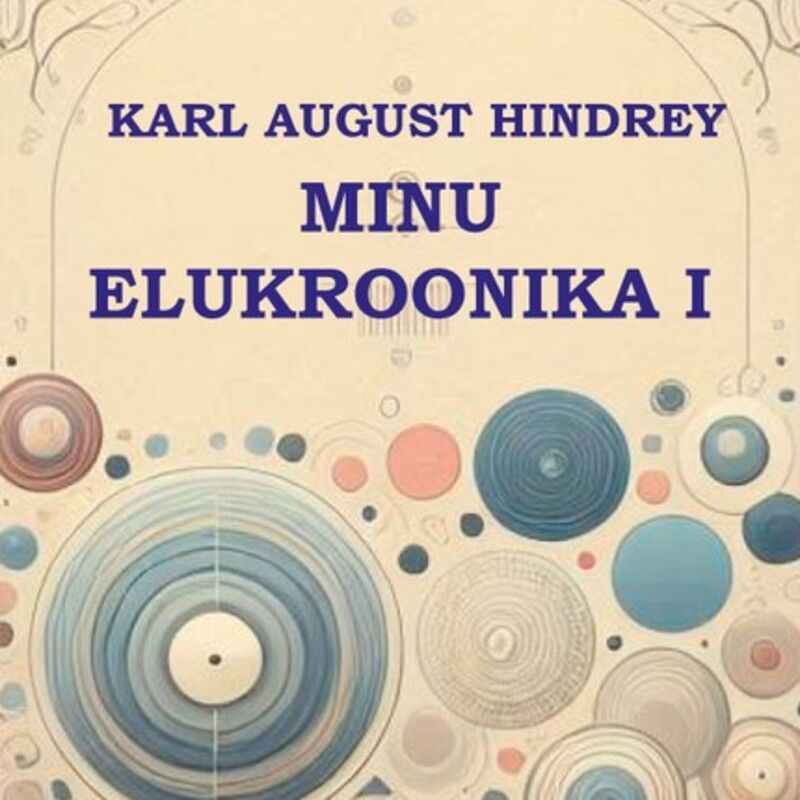 Minu elukroonika I