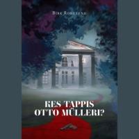 Kes tappis Otto Mülleri?